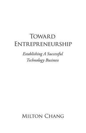 Toward Entrepreneurship Establishing A Successful Technology Business